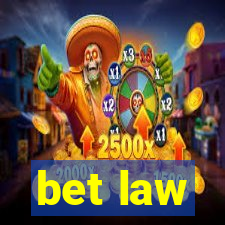 bet law